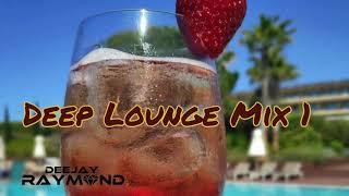 Deep Lounge Mix 1 Deep & Jazz By Dj Raymond #Housemusicalllifelong 