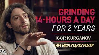 Igor Kurganov - Grinding 14-Hours a Day for 2 Years