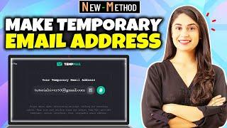 How to make temporary email address FREE 2024 [ 3 ways ]