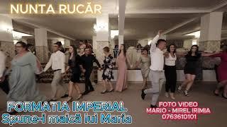 FORMATIA IMPERIAL DIN CAMPULUNG MUSCEL -  SPUNE I MAICA LUI MARIA - SARBA RUCAR -EVENIMENT LIVE