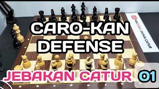 "JEBAKAN CATUR 01" Caro Kan Defense - Trik Pembukaan Catur Mematikan Dunia Catur