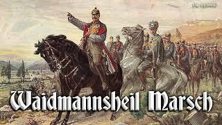 Waidmannsheil Marsch [German march]