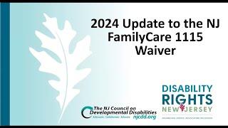 2024 Update to NJ Family Care 1115 Waiver Webinar September 24, 2024