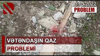 VƏTƏNDAŞIN QAZ PROBLEMİ– Azəriqaz məsələyə aydınlıq gətirdi