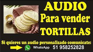 Audio para vender tortillas