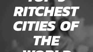 Top 5 richest cities in the world