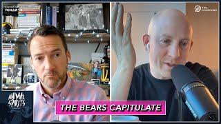 The Bears Capitulate | Animal Spirits 390