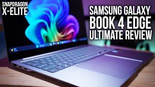 Samsung Galaxy Book 4 Edge Ultimate Review! Does the Snapdragon X-Elite Deliver the Goods?