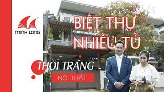 BIỆT THỰ NHIỀU TỦ|THỜI TRANG NỘI THẤT|GỖ MINH LONG|SỐ 02