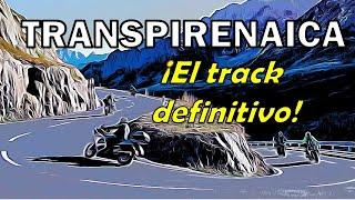 TRANSPIRENAICA EN MOTO. LA RUTA DEFINITIVA