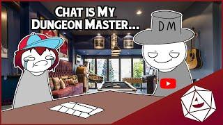 D&D, But Chat Is the Dungeon Master