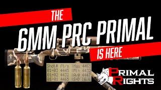 The 6mm PRC Primal - The best 6mm yet?