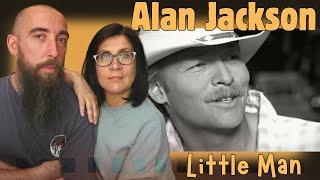 Alan Jackson - Little Man (REACTION) with my wife