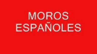 MOROS ESPAÑOLES (Marcha mora)