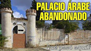 Este PALACIO ÁRABE está totalmente ABANDONADO - Lugares Abandonados y URBEX