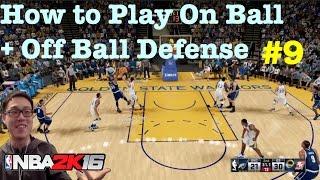 NBA 2K16 Tips How to play On Ball defense : How to defend 2K16 Tutorial #68