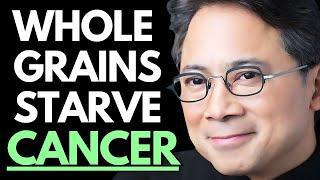 5 Whole Grain Foods That Fight Cancer and Burn Fat Dr. William Li