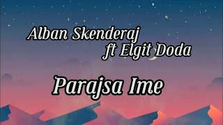 Alban Skenderaj ft. Elgit Doda - Parajsa Ime