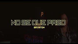 BAYRITON -  NOSE QUE PASO ( VIDEO OFICIAL)