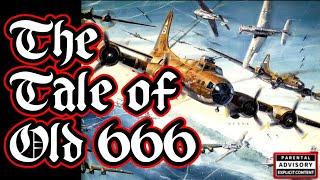 The Tale of Old 666, the Legendary B-17 of WW2