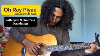 Oh ray piya | Ratna Fateh Ali Khan | Easy guitar Lesson | Chords & Lyrics at   Discription