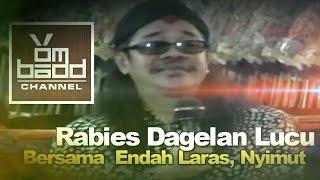 Rabies Dagelan Lucu rodo saru  bersama  Endah Laras, Nyimut