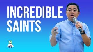 The Incredible Lives of the Saints | Fr. Daniel Estacio