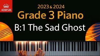 ABRSM 2023 & 2024 - Grade 3 Piano exam - B:1 The Sad Ghost ~ Nancy Litten