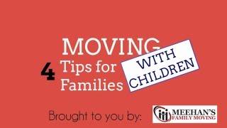 Tips for Moving with Kids | Meehan's Family Moving