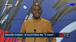 TFM LIVE : Soir d'info - Pr : Abdoulaye Der - invite: Mamadou ndiaye pdt des usagers des deux roues
