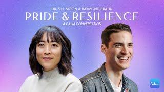 Calm Conversations: Raymond Braun and Dr. S.H Moon "Pride & Resilience"