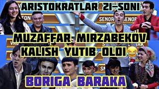 ARISTOKRATLAR 21-SON! MUZAFFAR MIRZABEKOV KALISH YUTIB OLDI!!!!!!!!!