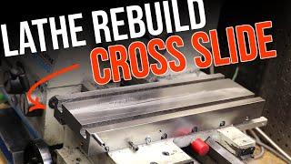 Lathe Rebuild - Cross Slide | Part 2 (Gibs and DRO)