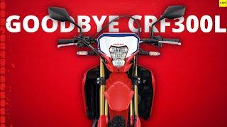 Why I'm Selling My HONDA CRF300L & What's Next?