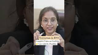 Terrorist in BNS #lawwithdrpratibha #terrorism  #viral #trending #bns #bharatiyanyayasanhita #crime