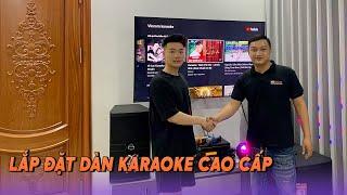 Lắp Đặt Dàn Karaoke Cao Cấp Trên 100 Triệu Tại Biệt Thự Siêu Khủng Tại Hà Nội