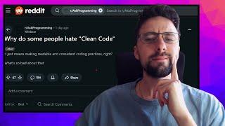 Why People HATE "Clean" Code