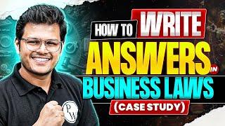 How to Answer Case Study Based and Other Answers in Business Law?? 