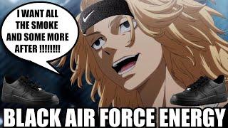 TOKYO REVENGERS = BLACK AIR FORCE ENERGY THE ANIME