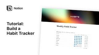 Build a Habit Tracker with Notion (Tutorial + Template)