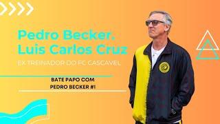 BATE PAPO COM LUIS CARLOS CRUZ EX TREINADOR DO FOOTBALL CLUBE CASCAVEL. #1