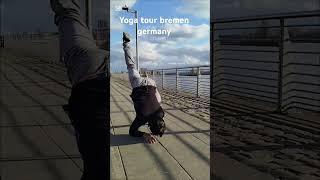 yoga tour Bremen Germany #yogaskills  #yogaloversnation #yogainspiration #yogalife