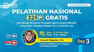 DAY 3: Pelatihan Nasional Cara Mudah Menyusun Perangkat Ajar Kurikulum Merdeka ....