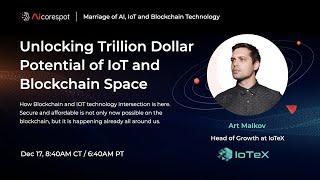 Unlocking Trillion Dollar Potential of IoT and Blockchain