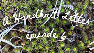 A Handknit Letter - Episode 6