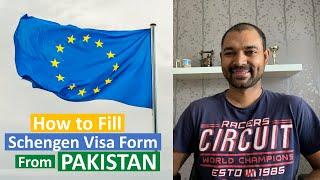 How to Fill Schengen Visa Form for Pakistani Citizens | Required Documents | Europe Visa Application