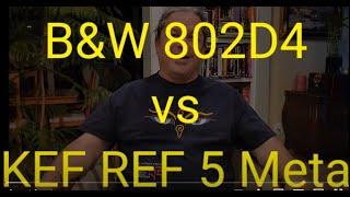 B&W 802 D4 vs. KEF REF5 M