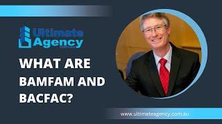 What are BAMFAM and BACFAC?