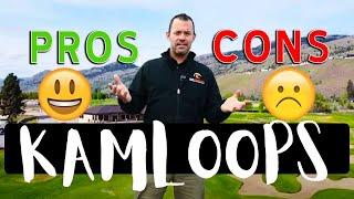 Pros & Cons of living in Kamloops, Are you thinking of making the move?