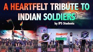 Honoring Our Heroes | Hum hai Misaali Naujawan -Tribute to Indian Soldiers-Grade 5-8 Boys | IPS Intl